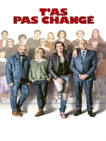 T'as pas changé
